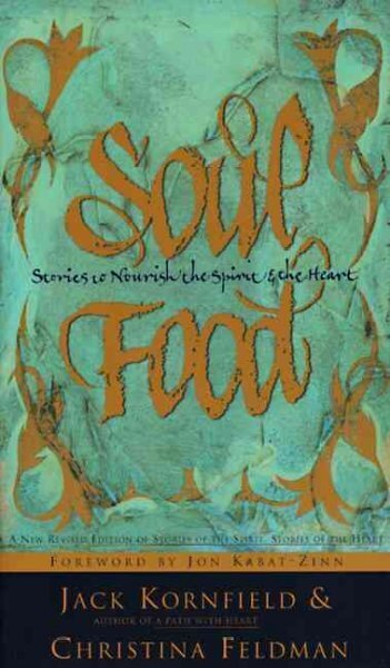 Soul Food: Stories to Nourish the Spirit and the Heart hind ja info | Usukirjandus, religioossed raamatud | kaup24.ee
