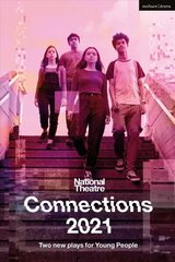 National Theatre Connections 2021: Two Plays for Young People hind ja info | Ajalooraamatud | kaup24.ee