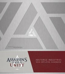Assassin's Creed Unity: Abstergo Entertainment: Employee Handbook: Abstergo Industries Employee Handbook hind ja info | Majandusalased raamatud | kaup24.ee