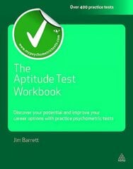 Aptitude Test Workbook: Discover Your Potential and Improve Your Career Options with Practice Psychometric Tests 2nd Revised edition hind ja info | Eneseabiraamatud | kaup24.ee