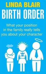 Birth Order: What your position in the family really tells you about your character Digital original цена и информация | Самоучители | kaup24.ee