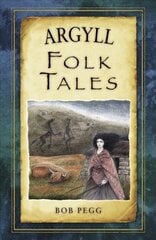 Argyll Folk Tales цена и информация | Книги по социальным наукам | kaup24.ee