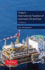 Tolley's International Taxation of Upstream Oil and Gas 3rd edition hind ja info | Majandusalased raamatud | kaup24.ee