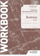 Cambridge International AS & A Level Business Skills Workbook hind ja info | Majandusalased raamatud | kaup24.ee