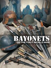 Bayonets of the First World War hind ja info | Ajalooraamatud | kaup24.ee