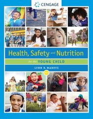 Health, Safety, and Nutrition for the Young Child 10th edition hind ja info | Ühiskonnateemalised raamatud | kaup24.ee