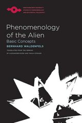 Phenomenology of the Alien: Basic Concepts hind ja info | Ajalooraamatud | kaup24.ee