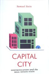 Capital City: Gentrification and the Real Estate State цена и информация | Книги по социальным наукам | kaup24.ee