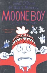 Moone Boy: The Blunder Years Main Market Ed. цена и информация | Книги для подростков и молодежи | kaup24.ee