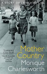 Mother Country: A Story of Love and Lies цена и информация | Биографии, автобиогафии, мемуары | kaup24.ee