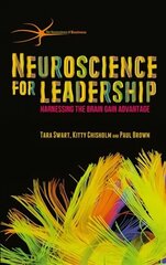 Neuroscience for Leadership: Harnessing the Brain Gain Advantage цена и информация | Книги по экономике | kaup24.ee