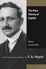 Pure Theory of Capital hind ja info | Majandusalased raamatud | kaup24.ee