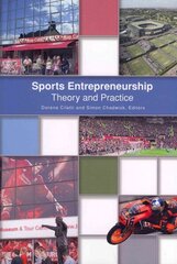 Sports Entrepreneurship: Theory & Practice hind ja info | Majandusalased raamatud | kaup24.ee
