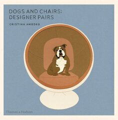 Dogs and Chairs: Designer Pairs цена и информация | Книги о питании и здоровом образе жизни | kaup24.ee