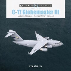 C-17 Globemaster III: McDonnell Douglas & Boeing's Military Transport hind ja info | Ühiskonnateemalised raamatud | kaup24.ee