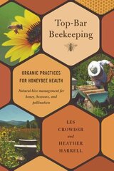 Top-Bar Beekeeping: Organic Practices for Honeybee Health цена и информация | Книги по социальным наукам | kaup24.ee