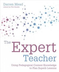 Expert Teacher: Using pedagogical content knowledge to plan superb lessons hind ja info | Ühiskonnateemalised raamatud | kaup24.ee