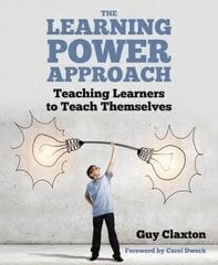 Learning Power Approach: Teaching learners to teach themselves hind ja info | Ühiskonnateemalised raamatud | kaup24.ee