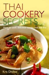 Thai Cookery Secrets: How to cook delicious curries and pad thai Digital original цена и информация | Книги рецептов | kaup24.ee