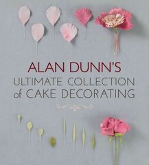 Alan Dunn's Ultimate Collection of Cake Decorating hind ja info | Retseptiraamatud  | kaup24.ee