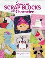 Sewing Scrap Blocks with Character hind ja info | Tervislik eluviis ja toitumine | kaup24.ee