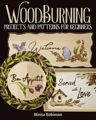 Woodburning Projects and Patterns for Beginners цена и информация | Книги о питании и здоровом образе жизни | kaup24.ee