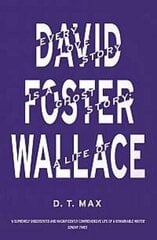 Every Love Story is a Ghost Story: A Life of David Foster Wallace hind ja info | Elulooraamatud, biograafiad, memuaarid | kaup24.ee