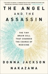 Angel and the Assassin: The Tiny Brain Cell That Changed the Course of Medicine hind ja info | Majandusalased raamatud | kaup24.ee
