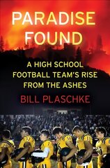 Paradise Found: A High School Football Team's Rise from the Ashes hind ja info | Elulooraamatud, biograafiad, memuaarid | kaup24.ee