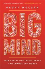 Big Mind: How Collective Intelligence Can Change Our World цена и информация | Книги по социальным наукам | kaup24.ee