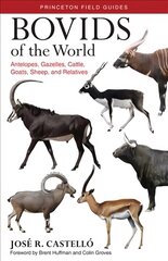 Bovids of the World: Antelopes, Gazelles, Cattle, Goats, Sheep, and Relatives цена и информация | Книги о питании и здоровом образе жизни | kaup24.ee