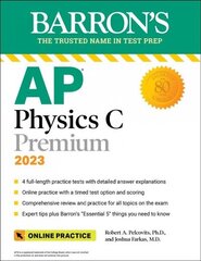 AP Physics C Premium, 2023: 4 Practice Tests plus Comprehensive Review plus Online Practice Sixth Edition hind ja info | Majandusalased raamatud | kaup24.ee