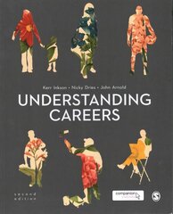 Understanding Careers: Metaphors of Working Lives 2nd Revised edition hind ja info | Ühiskonnateemalised raamatud | kaup24.ee