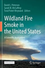 Wildland Fire Smoke in the United States: A Scientific Assessment 1st ed. 2022 цена и информация | Книги по социальным наукам | kaup24.ee