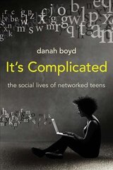 It's Complicated: The Social Lives of Networked Teens цена и информация | Книги по социальным наукам | kaup24.ee