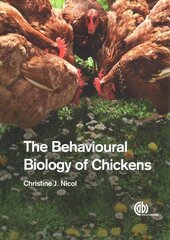 Behavioural Biology of Chickens, The цена и информация | Книги по социальным наукам | kaup24.ee