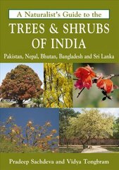 Naturalist's Guide to the Trees & Shrubs of India цена и информация | Книги о питании и здоровом образе жизни | kaup24.ee