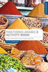 Mastering Arabic 2 Activity Book 2nd edition hind ja info | Võõrkeele õppematerjalid | kaup24.ee