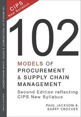 102 Models of Procurement and Supply Chain Management Revised edition hind ja info | Majandusalased raamatud | kaup24.ee