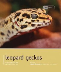 Leopard Gecko - Pet Expert: Understanding and Caring for Your Pet цена и информация | Книги о питании и здоровом образе жизни | kaup24.ee