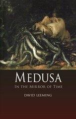 Medusa: In the Mirror of Time New ed. цена и информация | Духовная литература | kaup24.ee