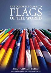 Complete Guide to Flags of the World, 3rd Edition 3rd New edition цена и информация | Энциклопедии, справочники | kaup24.ee