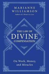 Law of Divine Compensation: On Work, Money, and Miracles цена и информация | Самоучители | kaup24.ee