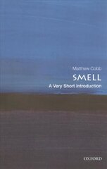 Smell: A Very Short Introduction цена и информация | Книги по экономике | kaup24.ee