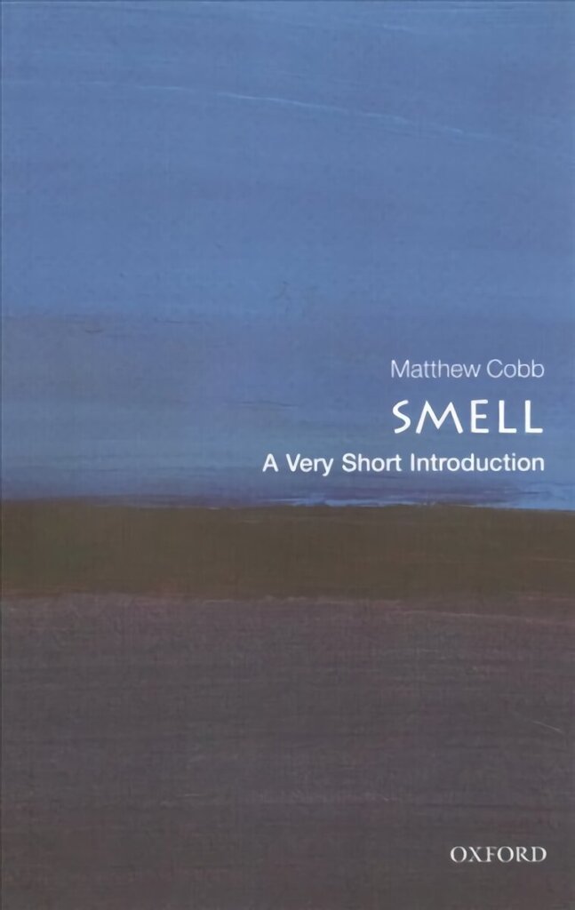 Smell: A Very Short Introduction hind ja info | Majandusalased raamatud | kaup24.ee
