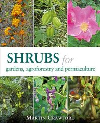 Shrubs for Gardens, Agroforestry and Permaculture цена и информация | Книги по садоводству | kaup24.ee