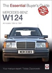 Essential Buyers Guide Mercedes-Benz W124 All Models 1984 - 1997 hind ja info | Reisiraamatud, reisijuhid | kaup24.ee