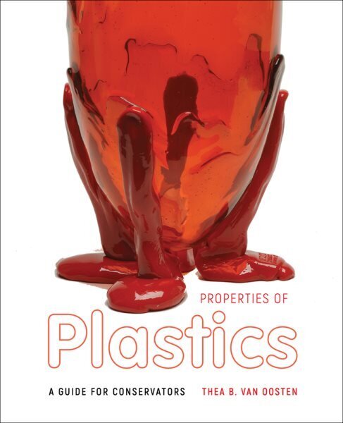 Properties of Plastics: A Guide for Conservators hind ja info | Kunstiraamatud | kaup24.ee