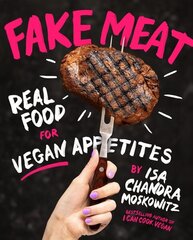 Fake Meat: Real Food for Vegan Appetites hind ja info | Retseptiraamatud | kaup24.ee