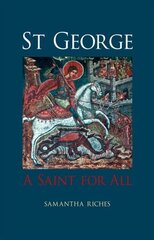 St George: A Saint for All цена и информация | Духовная литература | kaup24.ee